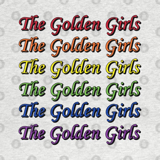 The Golden Girls Pride by Golden Girls Quotes